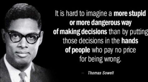 (1) Home / Twitter Decision Making Quotes, Sowell Quotes, Decision Quotes, Thomas Sowell, Power Quotes, 25th Quotes, Thought Provoking Quotes, Stock Quotes, Famous Authors