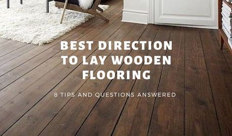 Everything you need to know about the process, including the best direction in which you should lay wooden flooring. Learn best floor laying tips now. How To Lay Wood Flooring Pattern, How To Lay Flooring Wood, Which Way To Lay Wood Floors, How To Lay Wood Flooring, Laying Wood Floors Direction, Laying Flooring Laminate, What Direction To Lay Laminate Flooring, Direction To Lay Plank Flooring, Wood Floor Direction Layout