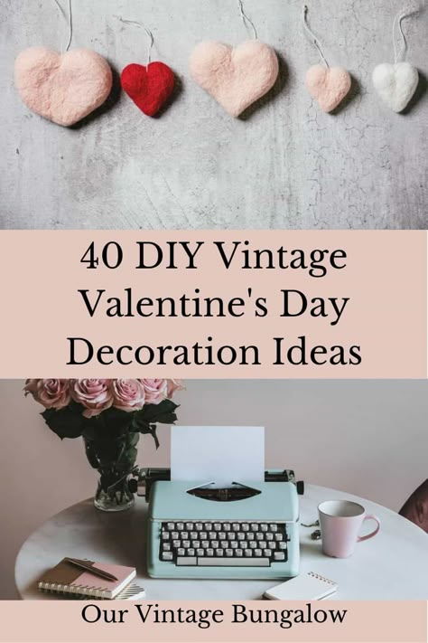 40 DIY Vintage Valentine’s Day Decoration Ideas - Our Vintage Bungalow Display Vintage Valentine Cards, Diy Valentine Decorations Homemade, Vintage Party Ideas Decoration, Handmade Valentines Decorations, Valentines Day Booth Ideas, Valentine Dollie Crafts, Valentines Day Cut Outs, Retro Valentines Decor, Vday Crafts For Adults