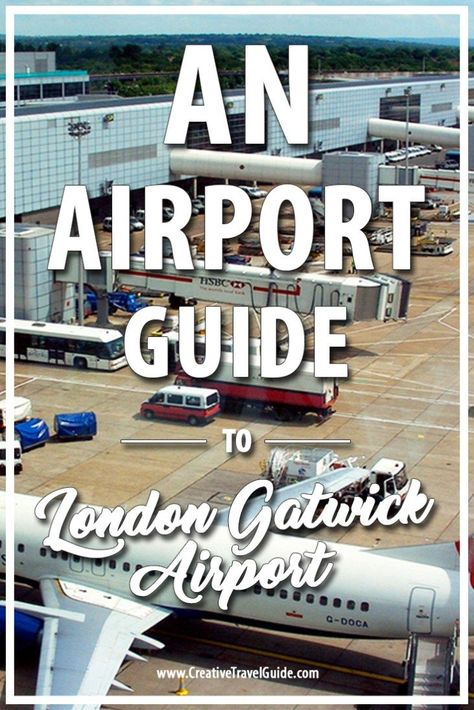 An Airport Guide to London Gatwick Airport Airport Guide, Europe Food, Air Travel Tips, Fellow Travelers, Airport Parking, Gatwick Airport, Best Airlines, Visiting England, Travel Diaries