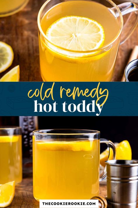 Hot Toddy Recipe For Cough, Hot Toddy Recipe For Colds, Best Cold Remedies, Hot Toddy Recipe, Warm Cocktails, Toddy Recipe, Cold Remedy, Hot Toddies Recipe, Cocktail Mixology