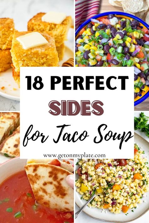 Side Dish For Tortilla Soup, Taco Soup Side Dishes, Tortilla Soup Sides Dishes, Taco Soup Sides, What To Serve With Taco Salad, What To Eat With Tacos Sides, Taco Soup Sides Dishes, Sides For Taco Soup, What To Serve With Taco Soup