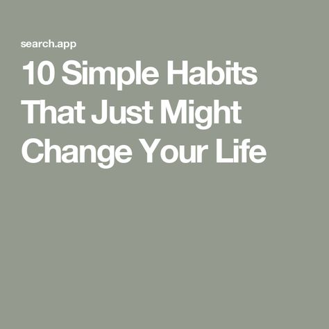 10 Simple Habits That Just Might Change Your Life Habits To Change Your Life, Habits To Change, Simple Habits, Time Routine, Daily Writing, Digital Detox, Daily Habits, Health Advice, Take Control