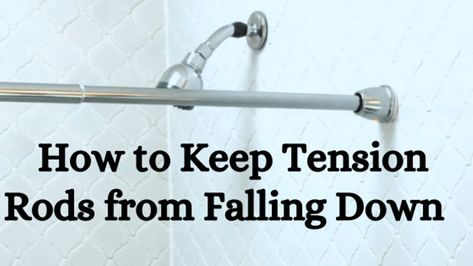 How to Keep Tension Rods from Falling Down or Slipping - Organized Work Tips Shower Curtain Rod Ideas Hacks, Uses For Tension Rods, Shower Rod Hacks, Tension Rod Curtains, Fall Shower Curtain, House Maintenance, Deep Cleaning Hacks, Tension Rods, Airbnb House