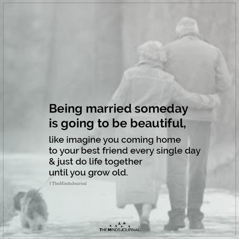 Being Married Someday Marry Best Friend Quote, Father Day Quotes, Getting Married Quotes, Someday Quotes, Marry Best Friend, Southern Girl Quotes, Married Life Quotes, Married Quotes, Quotes About Friendship Ending