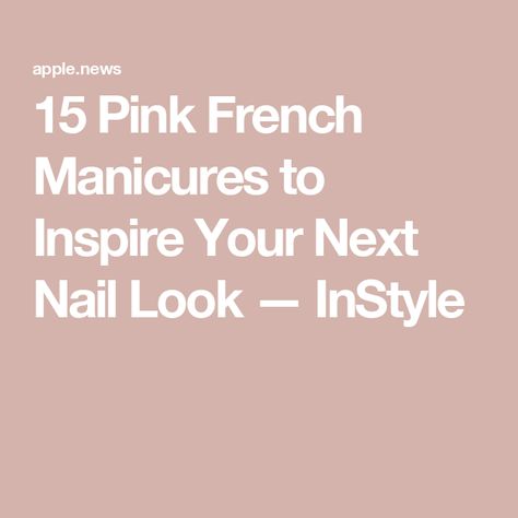 15 Pink French Manicures to Inspire Your Next Nail Look — InStyle Dnd French Raspberry, Pink French Manicure, Square Nail, Inspiration From Nature, French Manicures, Classic French Manicure, Pink French, White Tip, Square Nails