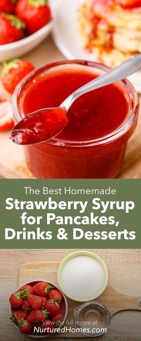 Homemade Strawberry Syrup for Drinks, Pancakes and Ice Cream - Nurtured Homes Strawberry Syrup For Drinks, Strawberry Pancake Syrup, Strawberry Syrup Recipe, Syrup For Drinks, Diy Syrup, Homemade Strawberry Syrup, Strawberry Syrup Recipes, Pear Sauce, Syrup Recipes