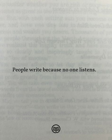 💯 @startuplibrary 📈 People Write Because No One Listens, Books Quotes Deep, Deep Writings, Deep Poem, No One Listens, Quotes About Writing, Things To Write About, Relatable Poetry, Write Book