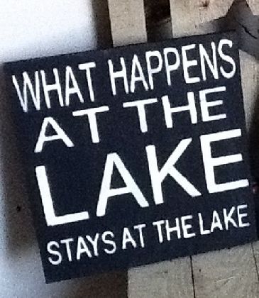 What Happens at the Lake Stays at the Lake wooden primitive beach lake sign - Tammy Lake Friends, Lake Rules, Camping Lake, Lake Fun, Camp Lake, Lakefront Living, Lakeside Living, Lake Time, Beach Sign