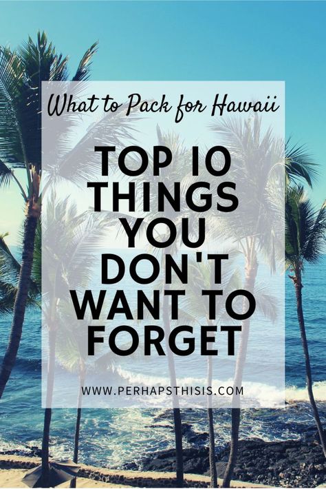 Hawaii Packing List For Men, Hawaii Packing List For Women, Hawaii Essentials, Pack For Hawaii, Vacation To Hawaii, Disney Hawaii, Hawaii Packing List, Hawaii Packing, Travel China