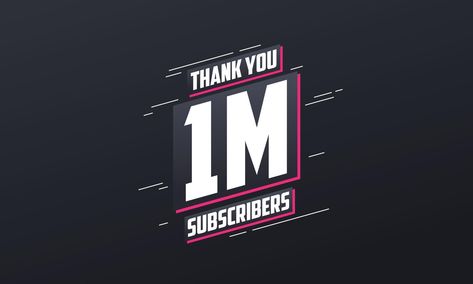 Thank you 1000000 subscribers 1m subscribers celebration. 1m Subscribers, Design Graphique, Vector Art, Thank You, For Free, Clip Art, Celebrities, Design