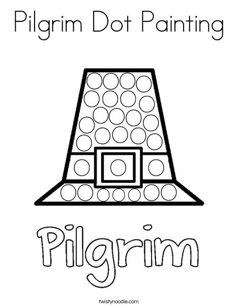 Pilgrim Dot Painting Coloring Page - Twisty Noodle Thanksgiving Preschool Theme, Pilgrim Crafts, Pilgrims And Indians, Thanksgiving Crafts Preschool, Thanksgiving Worksheets, Toddler Lessons, Twisty Noodle, Fall Preschool Activities, Thanksgiving Activities For Kids