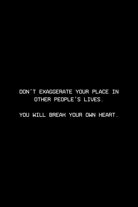 Locked Heart Quotes, People Dont Have The Same Heart As You, Don't Break My Heart Quotes, Harden My Heart Quote, Know Your Place Quotes People, Other Peoples Feelings Quotes, Cold People Quotes Feelings, Somethings Break Your Heart But Fix Your Vision Quotes, I Tried To Warn You Quotes