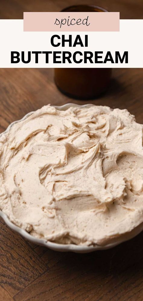 This easy chai spice buttercream frosting is a fluffy, smooth American buttercream with warm spices like cardamom, cinnamon, ginger, and black pepper. It tastes like a chai latte in frosting form and is simple to make in 10 minutes or less. Chai Buttercream Frosting, Ginger Buttercream Frosting, Fall Buttercream Flavors, Chai Cream Cheese Frosting, Spiced Buttercream Frosting, Pomegranate Frosting, Chai Icing, Cardamom Buttercream, Simple Fall Desserts