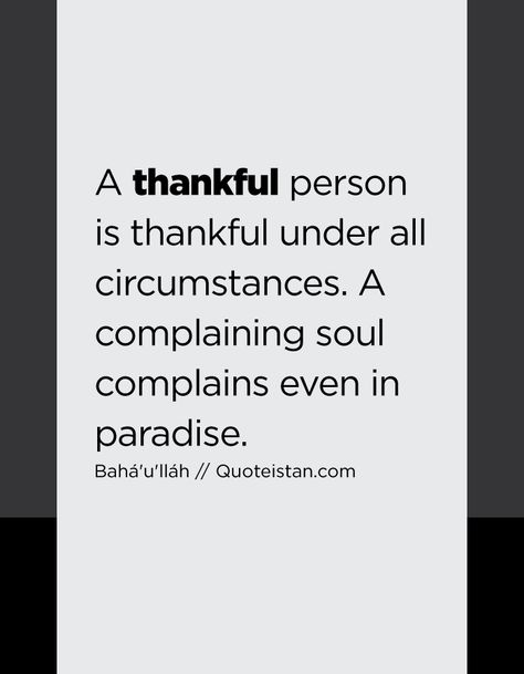 Quotes On Complaining, Quit Complaining Quotes, Less Complaining Quotes, Do Not Complain Quotes, Stop Complaining Quotes Be Grateful, Be Grateful Quotes Stop Complaining, Complainers Quotes, Thankful Quotes Life Gratitude, Complain Quotes