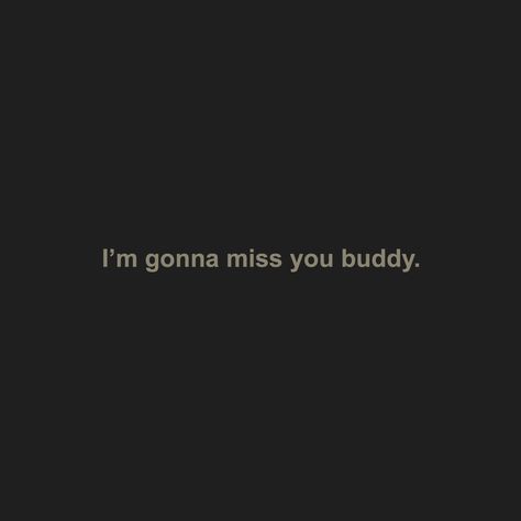 Gonna Miss You Quotes, Notes From Underground, Gonna Miss You, Missing You Quotes, You Quotes, Aesthetic Things, Miss You, I Love You, Love You