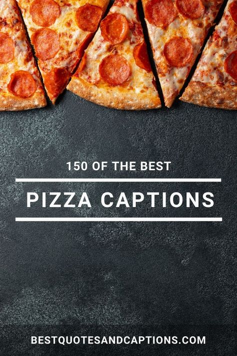 Pizza Captions for Instagram | 150+ of the cheesiest pizza quotes Cheesiest Pizza, Food Captions Instagram, Pizza Slogans, Pizza Puns, Pizza Names, Pizza Quotes, Pizza Pictures, Foodie Quotes, Pizza Life