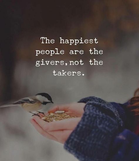 THE HAPPIEST PEOPLE ARE THE GIVERS, NOT THE TAKERS.  #goodadvice #beagiver #kindness #caring Positive Quotes For Life Encouragement, Positive Quotes For Life Happiness, Good Morning Love Messages, Motivation Positive, Spirit Quotes, Motiverende Quotes, The Giver, Positive Mind, Beyond Words