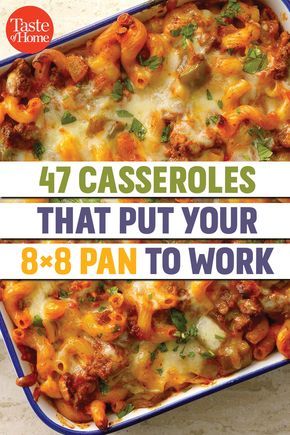 47 Casseroles That Put Your 8x8 Pan to Work Casseroles For 8x8 Pan, Recipes For 8x8 Pan, Easy Recipes For 2 Dinner, Easy Work Dinners, 8x8 Pan Dinner Recipes, Baking Pan Dinners, Get Well Meals Dinners Families, Small Casseroles For Two, 8x8 Freezer Meals