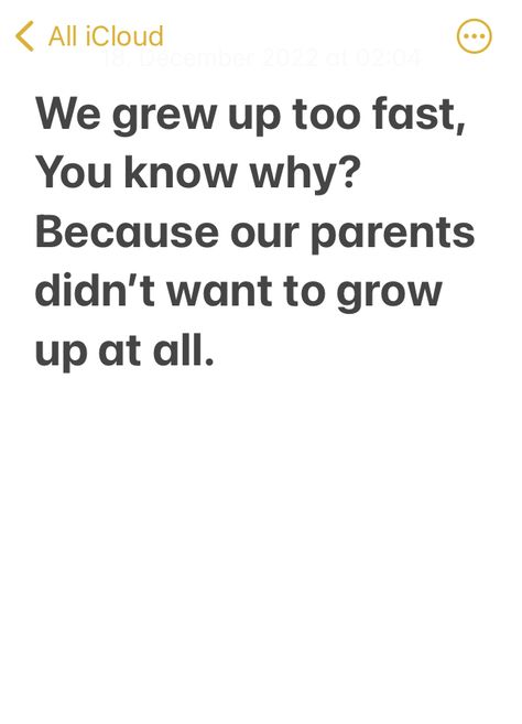 You Grew Up Too Fast Quotes, Growing Up Fast Quotes, Grew Up Too Fast Quotes, Growing Up Too Fast Quotes, Grew Up Too Fast, Sophie Core, Growing Up Quotes, Fast Quotes, Growing Up Too Fast