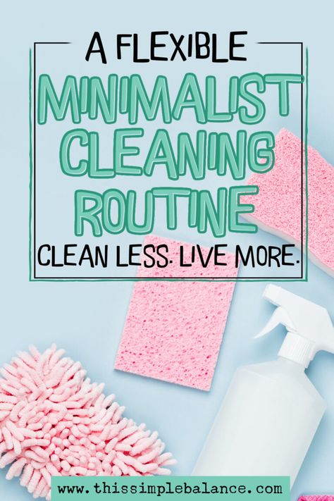 A Flexible Minimalist Cleaning Routine (Essential Tasks Only) - This Simple Balance Minimalist Cleaning, Minimalist Mom, Minimalist Inspiration, Full Disclosure, Cleaning Routine, Clean House, Helpful Hints, Make It, Make It Yourself