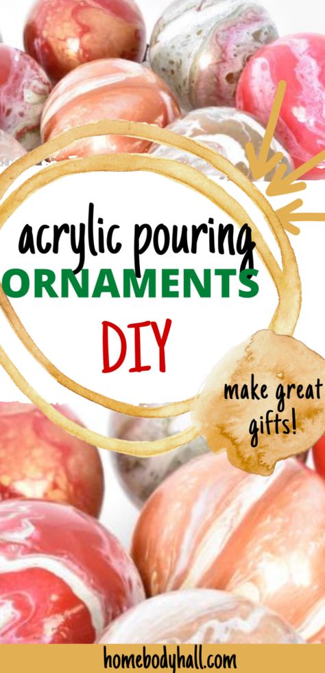 marbled acrylic pouring ornaments.  Text says: "DIY Acrylic Pouring Ornaments: Make great gifts!"