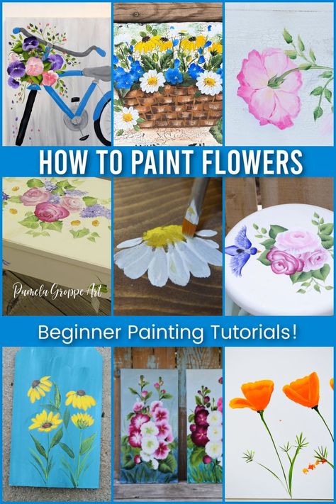 different flower paintings with text overlay, how to paint flowers, beginner painting tutorials, pamela groppe art Signs To Sell, Beautiful Flower Paintings, How To Paint Flowers, Painted Mailboxes, Acrylic Flower Painting, Painting Flowers Tutorial, Easy Flower Painting, Acrylic Painting Diy, Acrylic Painting Flowers