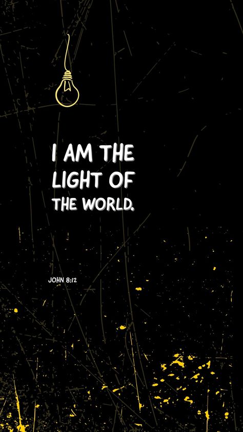 Then spake Jesus again unto them, saying, I am the light of the world: he that followeth me shall not walk in darkness, but shall have the light of life. I Am The Light, John 8 12, Bible Quotes Wallpaper, Quotes Bible, Verses Wallpaper, Ayat Alkitab, Vie Motivation, Motiverende Quotes, Light Of The World