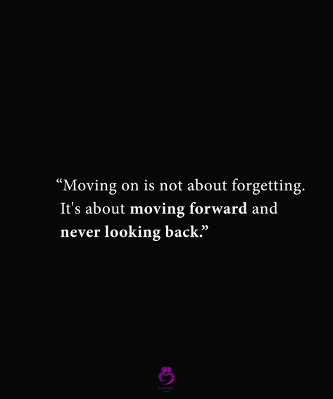 “Moving on is not about forgetting. It's about moving forward and never looking back.” #relationshipquotes #womenquotes Never Announce Your Moves Quotes, She Moved On Quotes, Moved On Quotes, Pushing Quotes, Never Look Back Quotes, Keep Pushing Quotes, Poem Inspo, Looking Back Quotes, Quotes About Moving On In Life