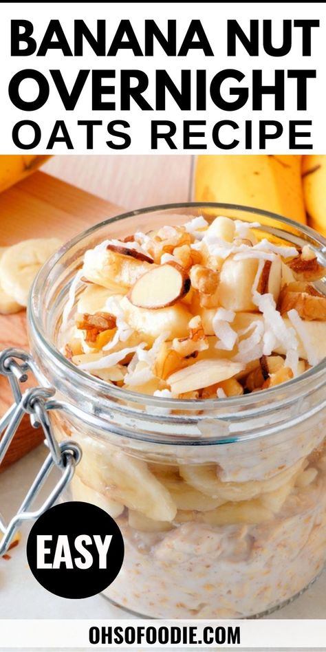 Text reads Banana Nut Overnight Oats Recipe Banana Nut Overnight Oats, Banana Overnight Oats Recipe, Easy Overnight Oatmeal, Overnight Oats Recipe Easy, Overnight Oatmeal Recipes, Easy Overnight Oats, Delicious Meal Prep, Oat Recipes Healthy, Prep Breakfast