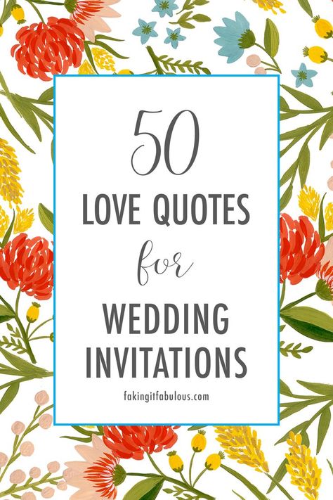 50 Love Quotes for Wedding Invitations Wedding Invitations Writing, Love Quotes For Wedding Invitations, Wedding Quotes For Invitations Cards, Quotes For Wedding Cards Invitation, Wedding Invitation Sayings, Quotes For Wedding Invitation, Wedding Sayings For Signs, Wording For Wedding Invitation, Wedding Sayings And Quotes