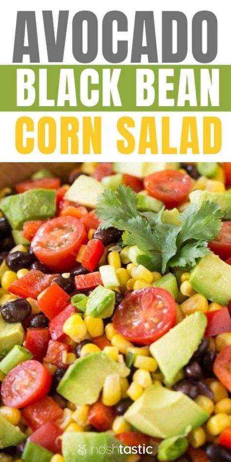 Bean Corn Avocado Salad, Bean Corn Salad, Black Bean Corn Salad, Layer Salad, Corn Avocado Salad, Corn Avocado, Avocado Dessert, Black Bean Corn, Salad With Avocado