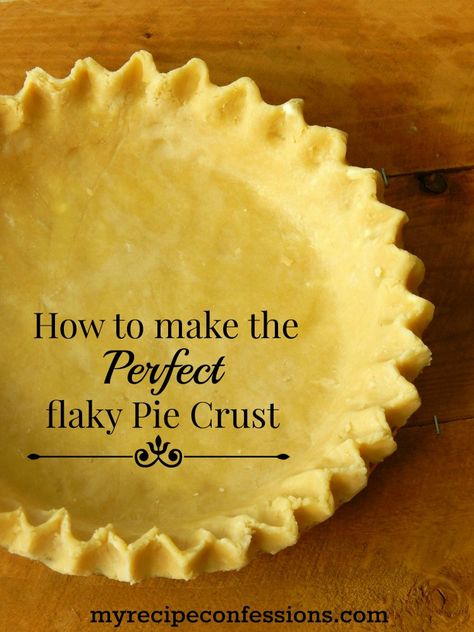 Perfect Flaky Pie Crust, Flaky Pie Crust Recipe, Pie Crust Recipe Easy, Homemade Pie Crust Recipe, Pie Crust Recipe, Perfect Pie Crust, Pastry Pie, Pie Crusts, Best Pie