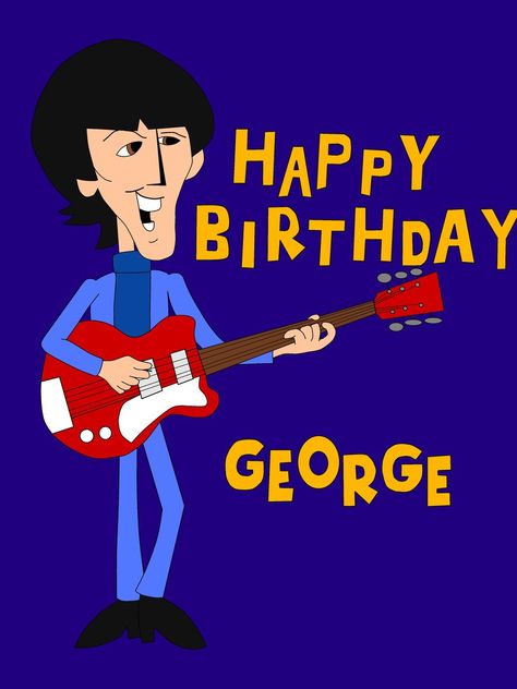 Happy Birthday to a wonderful man!! love and miss u George!!!  2-25-13 Would have been 70 this year. Happy Birthday George, Georgie Porgie, Beatles George Harrison, American Cartoons, Beatles Art, Beatles John, British Invasion, The Fab Four, Lonely Heart