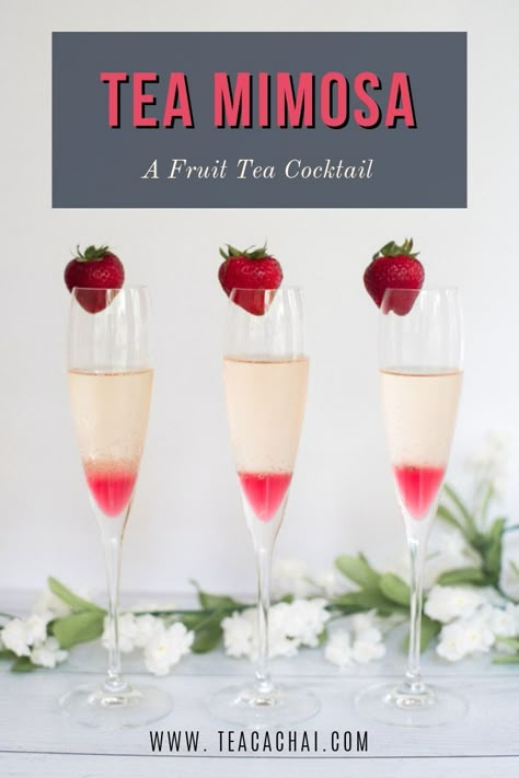 Tea Mimosa - A Mouthwatering Fruit Tea Cocktail - Tea Cachai Tea And Champagne Party, Champagne High Tea Party, Afternoon Tea Drinks, High Tea Cocktails, Tea Party Beverages, Spiked Tea Party, Afternoon Tea Cocktails, Tea Infused Cocktails, Tea Based Cocktails