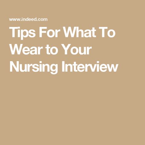 Tips For What To Wear to Your Nursing Interview Nurse Interview Outfit, Nursing Interview Outfit, Nurse Interview, Nursing Interview, Professional Outfit, Interview Outfit, Professional Outfits, Career Advice, Nursing