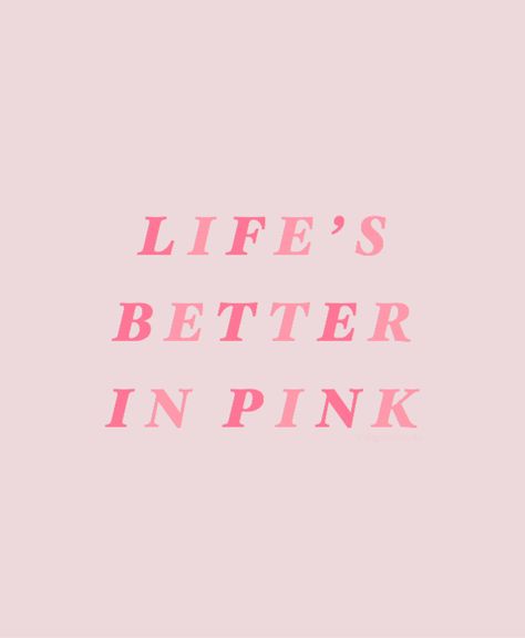 Everything Is Better In Pink, Pink Girly Quotes, Pink Wallpaper Quotes, Preppy Quotes, Basic Aesthetic, Pink Wallpaper Ipad, Red Quotes, Barbie Quotes, Wallpaper Themes