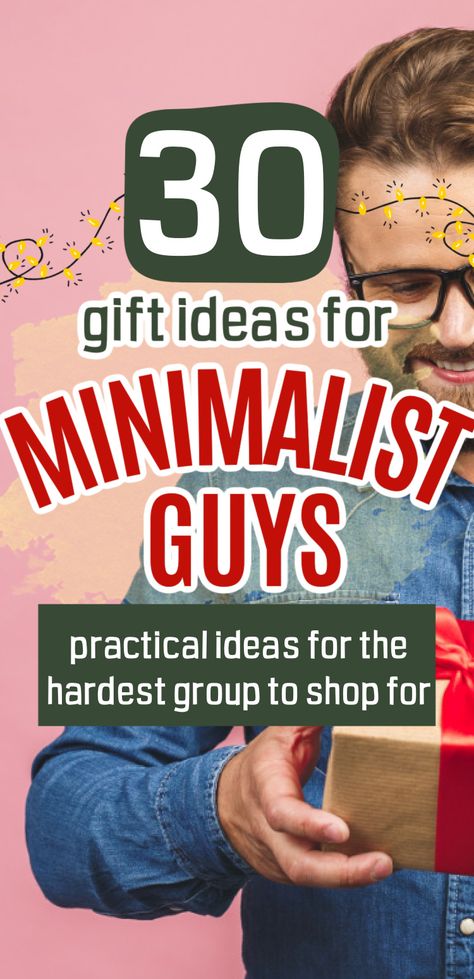 Minimalist Gifts for Guys: Guys are already hard to shop for, but they want clutter-free gifts, too?! Check out this list of over 30 practical gift ideas for minimalist guys. You're sure to find a gift he'll love! for Christmas, birthdays, anniversaries or any other occasion that requires a gift. Man Birthday Present Ideas, Daily Birthday Gifts For Him, Gifts Guys Actually Want, Best 30th Birthday Gifts Men, Cheap Christmas Gift Ideas For Boyfriend, Men’s Bday Gifts, Small Gifts For Men Cheap, Christmas Gifts For Young Adults Men, Male 40th Birthday Gift Ideas