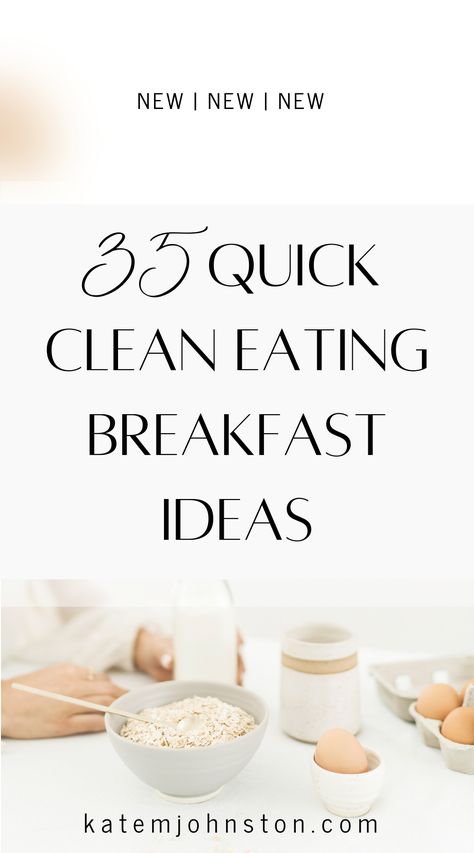 Quick Clean Breakfast Ideas, Clean Eating Breakfast Bowls, Easy Clean Eating Breakfast, Simple Clean Breakfast Ideas, Healthy Breakfast Not Eggs, Eating Clean Breakfast Ideas, Eat Clean Breakfast Ideas, Simple Clean Eating Recipes Breakfast, Easy Clean Breakfast Ideas