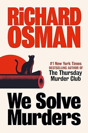 Amazon.com: We Solve Murders: A Novel: 9780593653227: Osman, Richard: Books Cat Waiting, Retired Life, Richard Osman, Pub Quiz, The Pub, Mystery Books, Cozy Mysteries, Waiting For Him, Daughter In Law