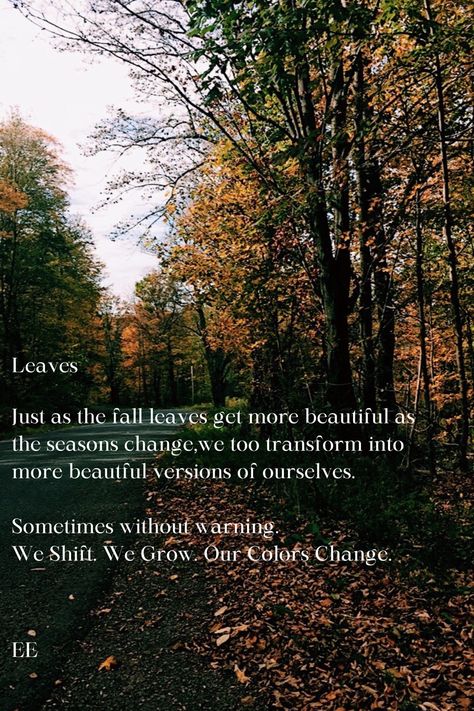 Autumn Leaves Poem, Fall Yoga Quotes, Fall Leaves Quotes Beautiful, Fallen Leaves Quotes, Autumn Change Quotes, Halloween Yoga Quotes, Quotes About Fall And Change, Fall Quotes About Change, Falling Leaves Quotes