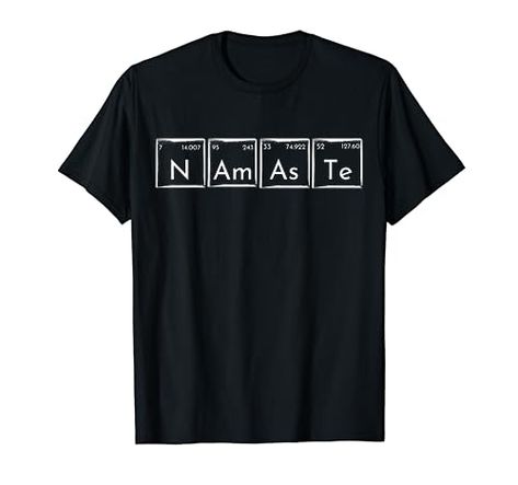 Nerdy Chemistry Yoga Elements Funny Periodic Table Namaste T-Shirt Science Periodic Table, Chemistry Periodic Table, Bacon Funny, Science Nerd, Nerd Gifts, Taco Shirt, Science Humor, Shop Top, Fashion Brands