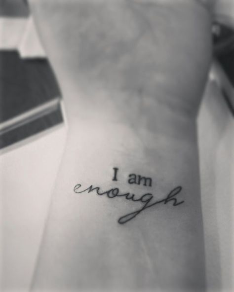 You Are Enough Wrist Tattoo, I An Enough Tattoo, I Am Enough Quotes Tattoo On Wrist, Im Enough Tattoos For Women, Enough Wrist Tattoo, I'm Enough Tattoo, I’m Enough, You Are Enough Tattoos For Women, Enough Tattoos For Women Small