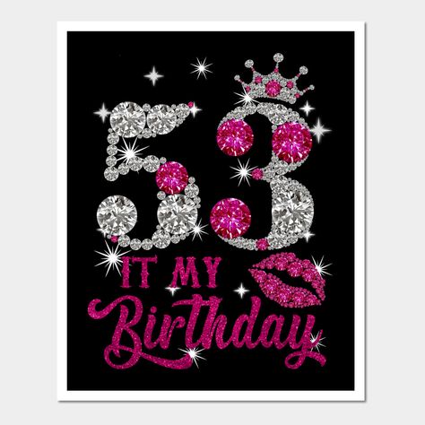 53rd Birthday, 53 Birthday, Be A Queen, Crown Queen, Queen Gifts, Birthday Pics, 55th Birthday, Queen Poster, Happy Birthday Pictures