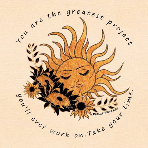 Breeze Studio on Instagram: “You are the greatest project you will ever work on. Take your time 💖 #growthmindset #onewithmind #allgrowth #selflove #positivevibes…” You Are The Greatest Project You Will, Tattoo 2024, Choose Yourself, You Are The Greatest, Illustration Quotes, Sunflower Tattoo Design, Sunflower Tattoo, Take Your Time, Daily Inspiration Quotes