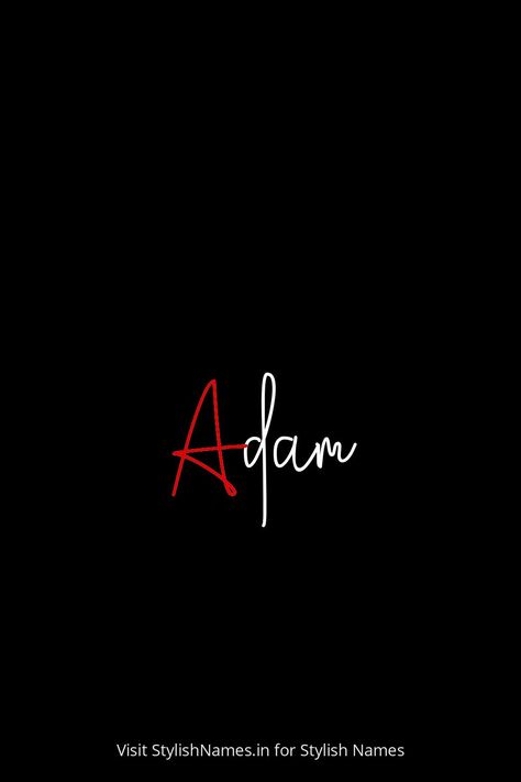 Adam by StylishNames.in Adam Name Design, Adam Name, Melissa Name, Names For Instagram, Name For Instagram, Stylish Name, Tv Girl, People Names, First Person Shooter