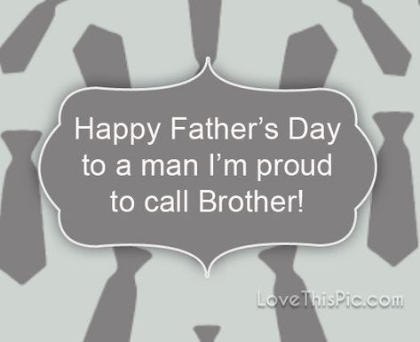 Quotes For Fathers Day, Quotes For Fathers, Father's Day Pictures, Happy Father's Day Quotes, Happy Fathers Day Brother, Happy Fathers Day Pictures, Brother Images, Fathers Day Pictures, Happy Father Day Quotes