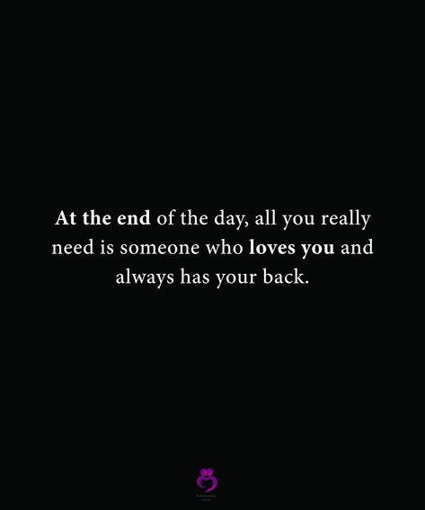 Someone Who Has Your Back Quotes, Who Has Your Back Quotes, At The End Of The Day Quotes, Be With Someone, Aesthetic Boy, Looking For Someone, Need Someone, Your Back, Healthy Relationships