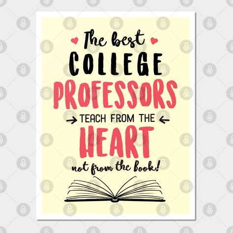 Professor Quotes College, Professor Quote, Professor Gifts, Professor Aesthetic, Heart Quote, College Quotes, Assistant Professor, College Professor, College Fun