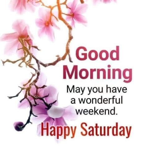 Good Morning Wishes Saturday, Good Morning Happy Saturday Quotes, Blessed Saturday, Sunday Posts, Good Morning Saturday Images, Happy Saturday Quotes, Saturday Morning Quotes, Happy Saturday Images, Happy Saturday Morning